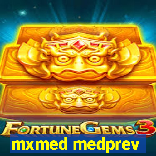 mxmed medprev
